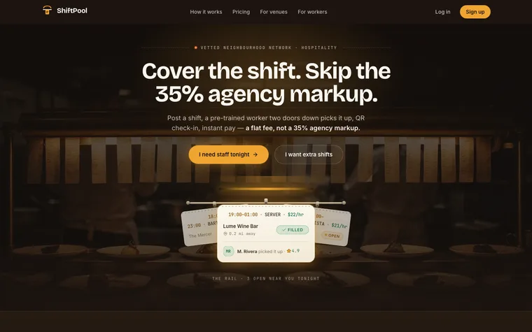 The ShiftPool landing page: a dark hero over a photograph of a restaurant pass, with shift cards floating beneath it — one at a nearby wine bar shown as filled by the worker who picked it up.